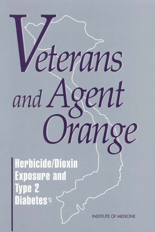 Book cover of Veterans and Agent Orange: Herbicide/Dioxin Exposure and Type 2 Diabetes