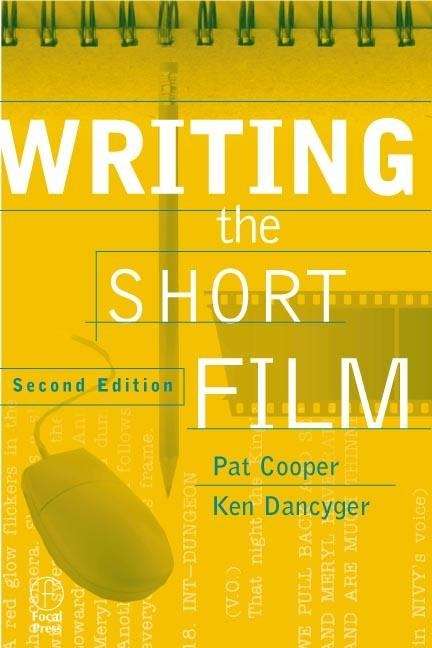Book cover of Writing the Short Film (second edition)