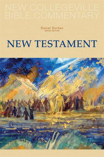 Book cover of The New Collegeville Bible Commentary: New Testament (New Collegeville Bible Commentary Series)