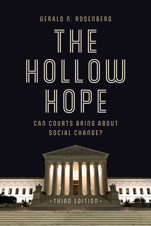 Book cover of The Hollow Hope: Can Courts Bring About Social Change? (3) (American Politics And Political Economy Ser.)