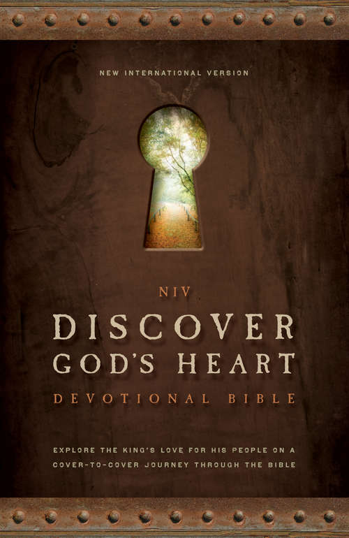 Book cover of NIV Discover God's Heart Devotional Bible: Explore the King's Love for His People on a Cover-to-Cover Journey Through the Bible