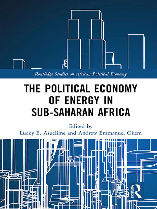 Book cover of The Political Economy of Energy in Sub-Saharan Africa (Routledge Studies on the Political Economy of Africa)