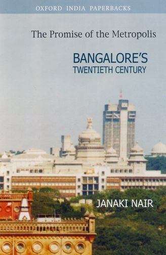 Book cover of The Promise of the Metropolis: Bangalore's Twentieth Century