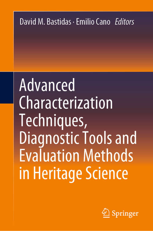 Book cover of Advanced Characterization Techniques, Diagnostic Tools and Evaluation Methods in Heritage Science