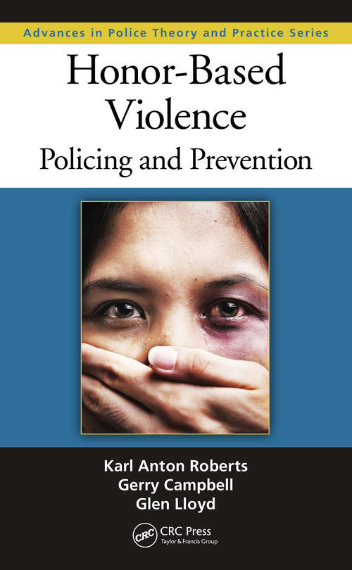 Book cover of Honor-Based Violence: Policing and Prevention (Advances in Police Theory and Practice)