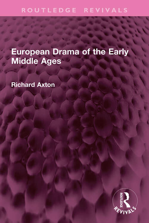 Book cover of European Drama of the Early Middle Ages (Routledge Revivals)