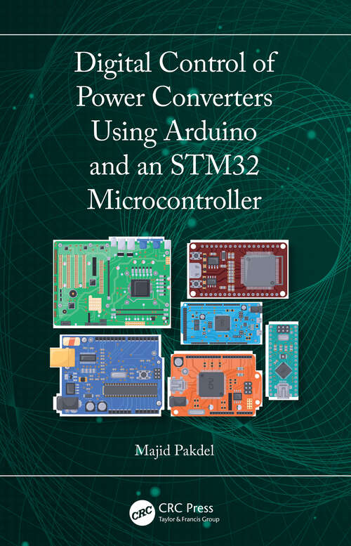 Book cover of Digital Control of Power Converters Using Arduino and an STM32 Microcontroller