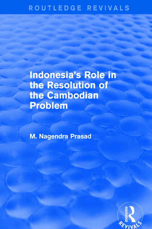 Book cover of Indonesia's Role in the Resolution of the Cambodian Problem (Routledge Revivals)