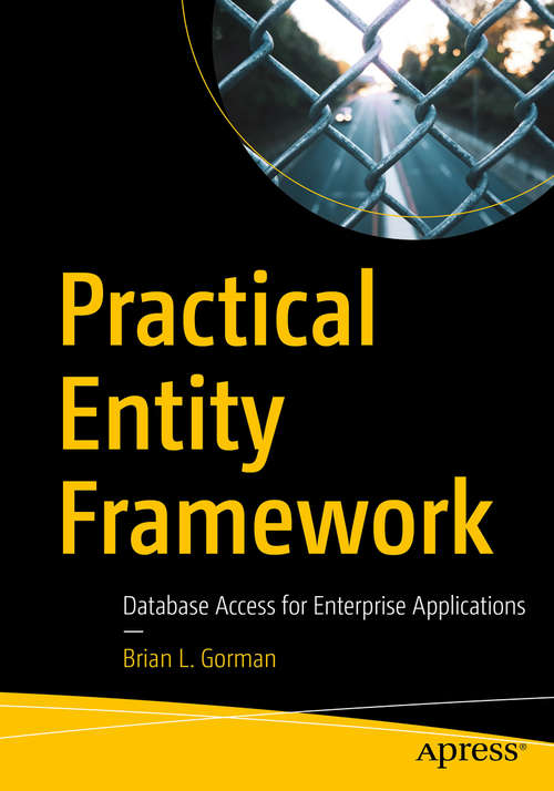 Book cover of Practical Entity Framework: Database Access for Enterprise Applications (1st ed.)