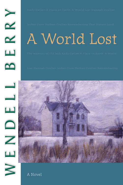 Book cover of A World Lost: A Novel (Port William Ser.)