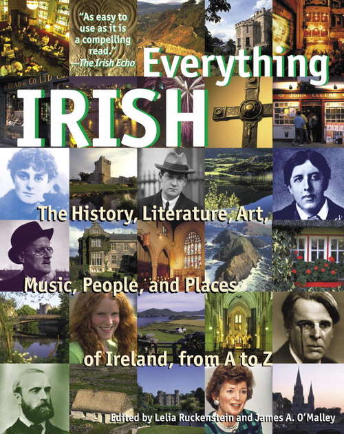 Book cover of Everything Irish: The History, Literature, Art, Music, People, and Places of Ireland from A to Z