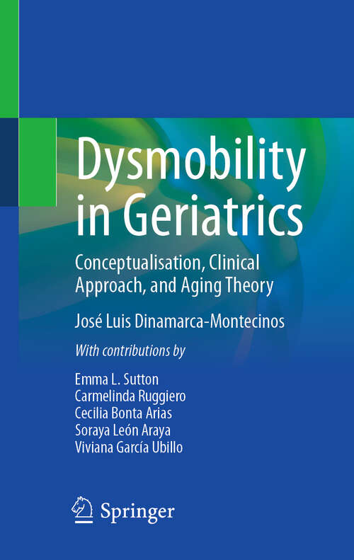 Book cover of Dysmobility in Geriatrics: Conceptualisation, Clinical Approach, and Aging Theory