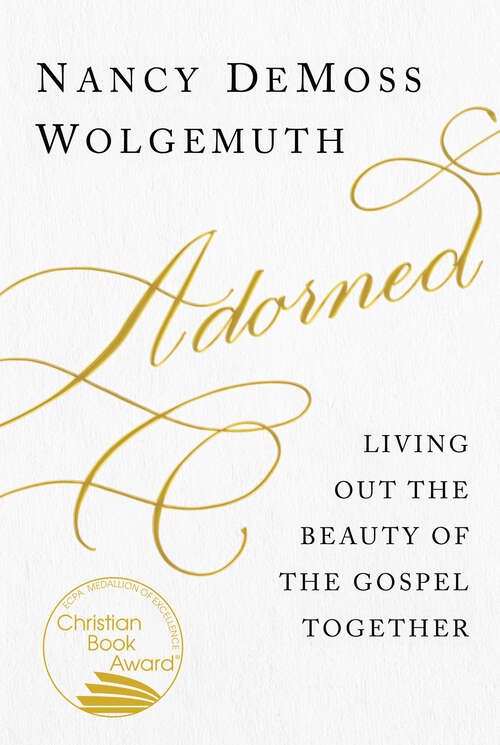 Book cover of Adorned: Living Out the Beauty of the Gospel Together