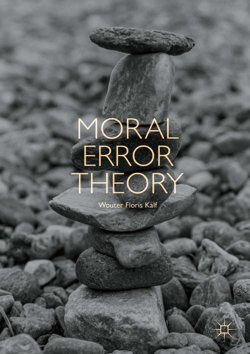 Book cover of Moral Error Theory (1st ed. 2018)