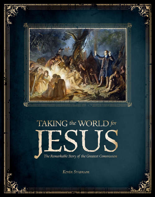 Book cover of Taking the World for Jesus: The Remarkable Story of the Greatest Commission