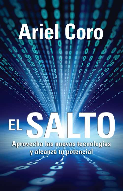 Book cover of El salto: Aprovecha Las Nuevas Tecnologías Y Alcanza Tu Potencial