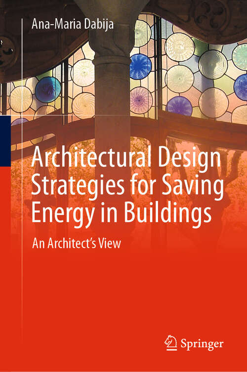 Book cover of Architectural Design Strategies for Saving Energy in Buildings: An Architect's View