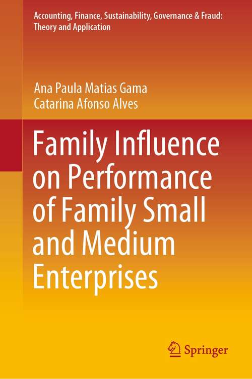 Book cover of Family Influence on Performance of Family Small and Medium Enterprises (1st ed. 2021) (Accounting, Finance, Sustainability, Governance & Fraud: Theory and Application)