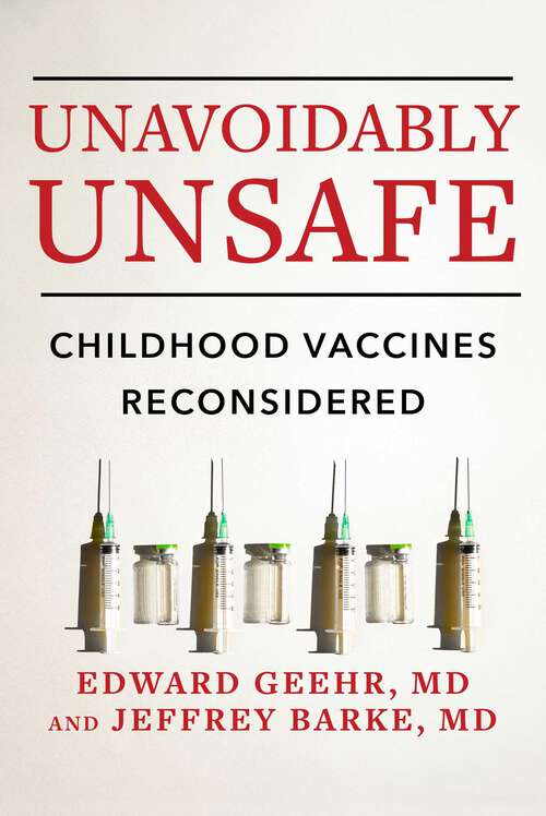 Book cover of Unavoidably Unsafe: Childhood Vaccines Reconsidered