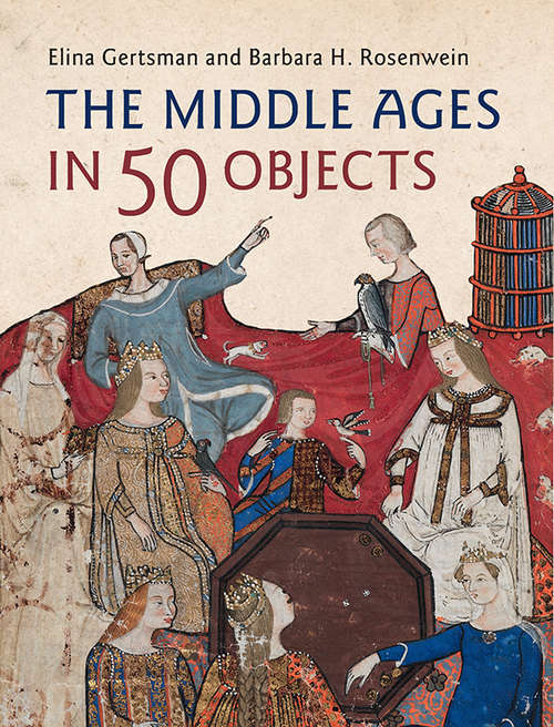 Book cover of The Middle Ages in 50 Objects