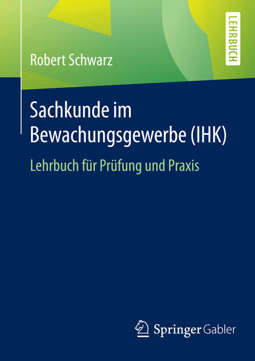 Book cover of Sachkunde im Bewachungsgewerbe (IHK)