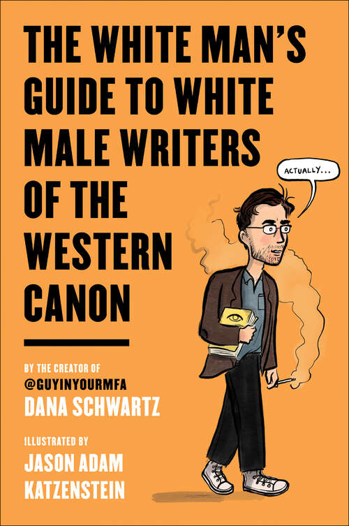 Book cover of The White Man's Guide to White Male Writers of the Western Canon