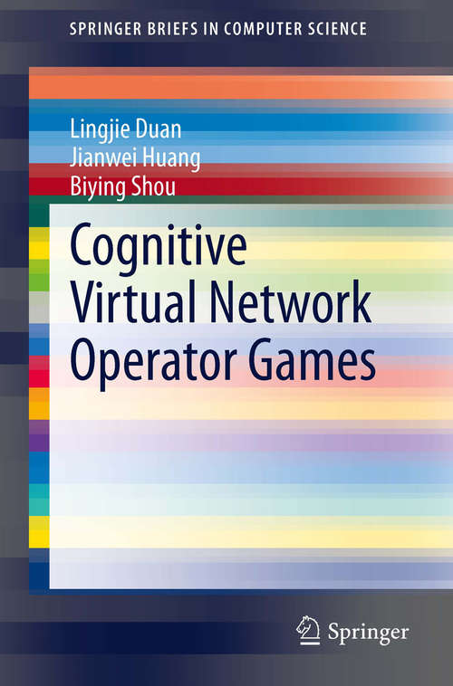 Book cover of Cognitive Virtual Network Operator Games (SpringerBriefs in Computer Science)