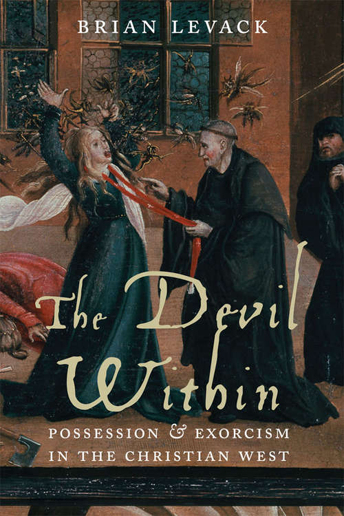 Book cover of The Devil Within: Possession & Exorcism in the Christian West