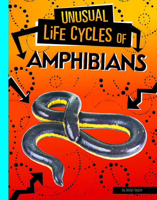 Book cover of Unusual Life Cycles of Amphibians (Unusual Life Cycles)