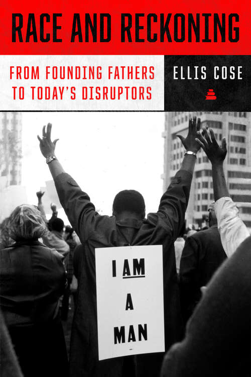 Book cover of Race and Reckoning: From Founding Fathers to Today's Disruptors