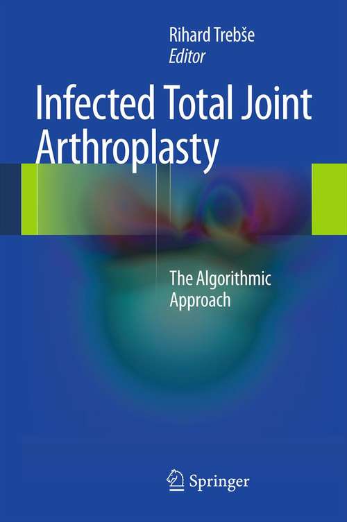 Book cover of Infected Total Joint Arthroplasty