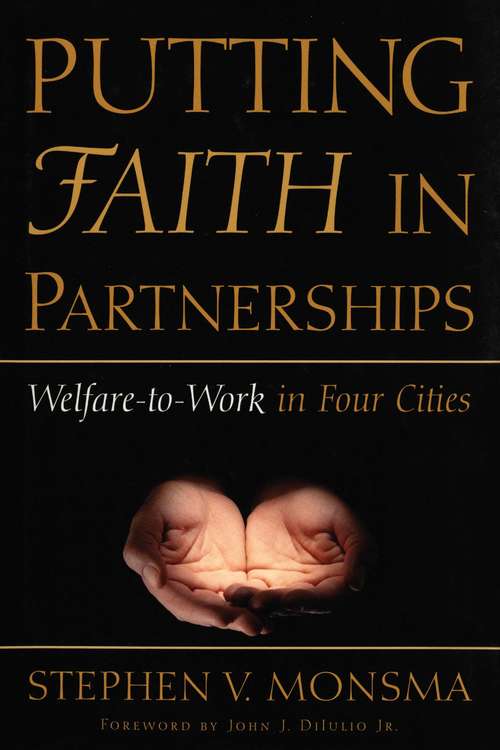 Book cover of Putting Faith in Partnerships: Welfare-to-Work in Four Cities