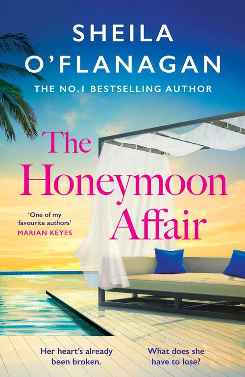 Book cover of The Honeymoon Affair: Don't miss the gripping and romantic new contemporary novel from No. 1 bestselling author Sheila O'Flanagan!