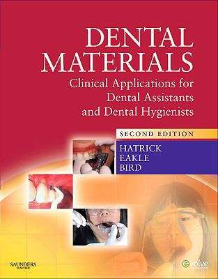 Book cover of Dental Materials: Clinical Applications For Dental Assistants and Dental Hygienists (Second Edition)