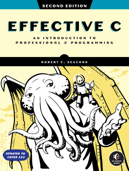 Book cover of Effective C, 2nd Edition: An Introduction to Professional C Programming