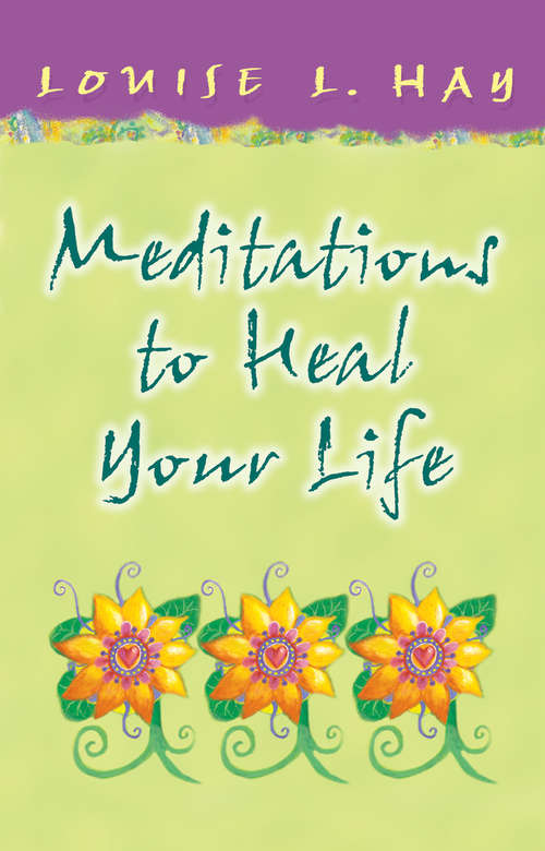 Book cover of Meditations to Heal Your Life Gift Edition