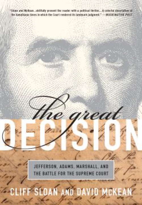 Book cover of The Great Decision: Jefferson, Adams, Marshall, and the Battle for the Supreme Court