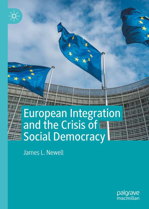 Book cover of European Integration and the Crisis of Social Democracy (1st ed. 2022)