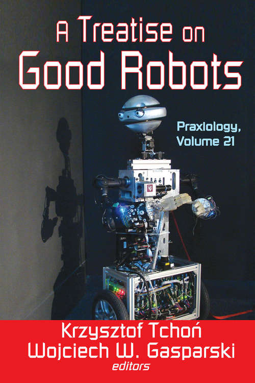 Book cover of A Treatise on Good Robots