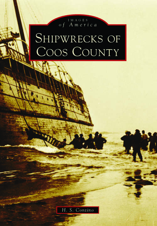 Book cover of Shipwrecks of Coos County (Images of America)