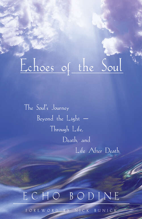 Book cover of Echoes of the Soul: Moving Beyond the Light