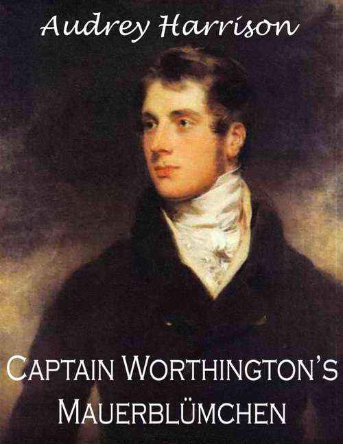 Book cover of Captain Worthingtons Mauerblümchen