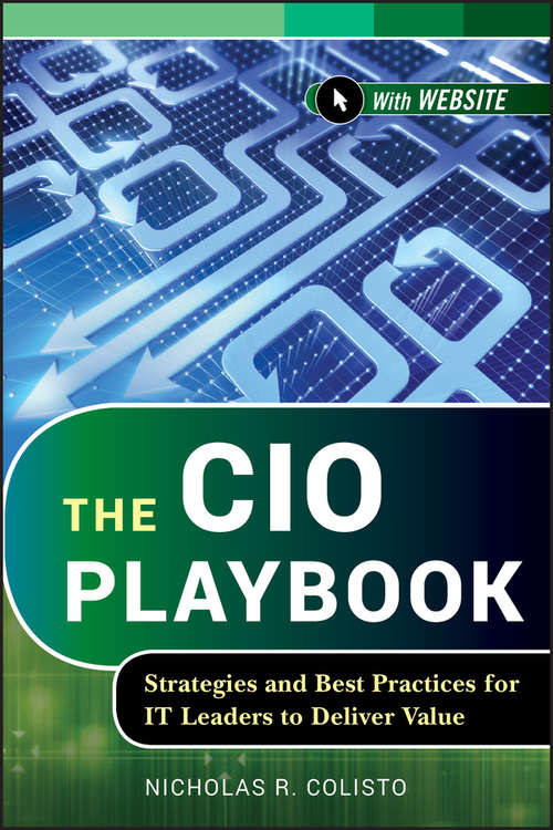 Book cover of The CIO Playbook: Strategies and Best Practices for IT Leaders to Deliver Value (Wiley CIO #585)