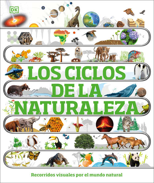 Book cover of Los ciclos de la naturaleza (DK Children's Timelines)