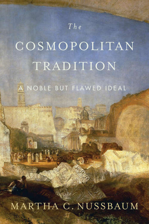 Book cover of The Cosmopolitan Tradition: A Noble but Flawed Ideal