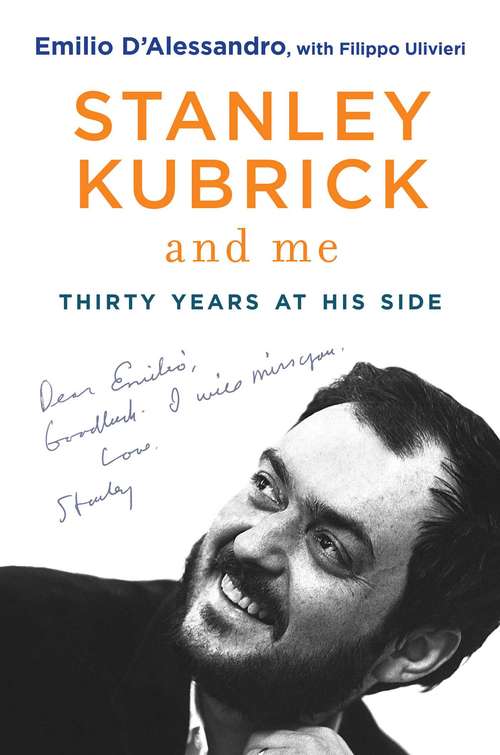 Book cover of Stanley Kubrick and Me: Thirty Years at His Side (Proprietary)