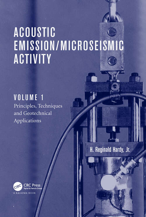 Book cover of Acoustic Emission/Microseismic Activity: Volume 1: Principles, Techniques and Geotechnical Applications