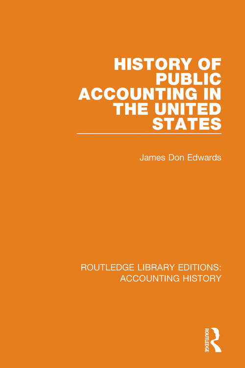 Book cover of History of Public Accounting in the United States (Routledge Library Editions: Accounting History #28)