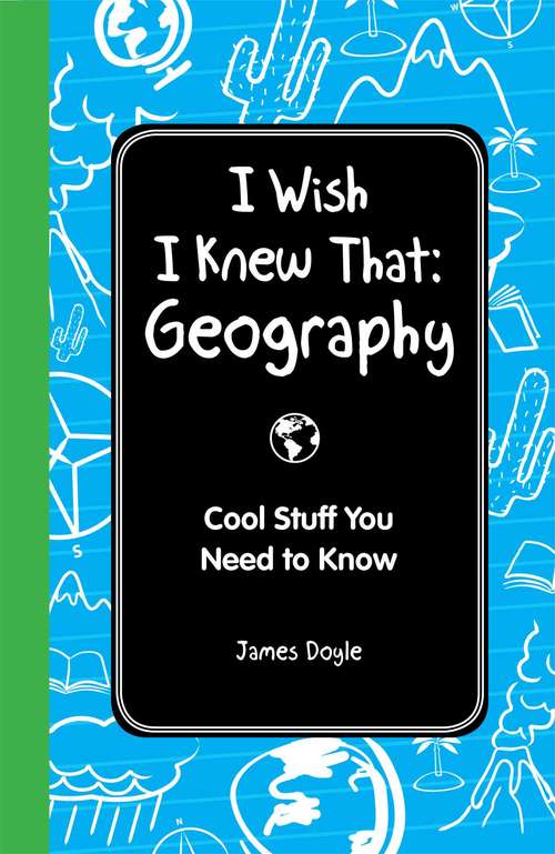 Book cover of I Wish I Knew That: Geography