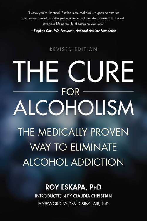 Book cover of Cure for Alcoholism: The Medically Proven Way to Eliminate Alcohol Addiction